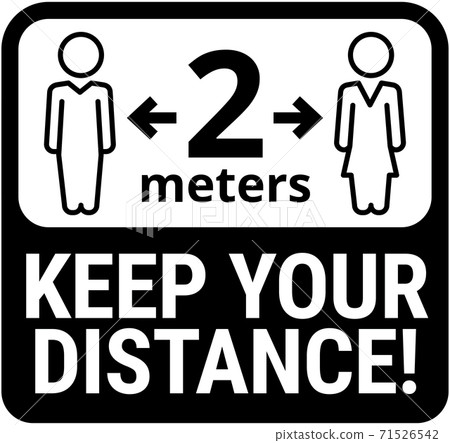 Keep safe social distance sign Keep safe social distance sign 71526542