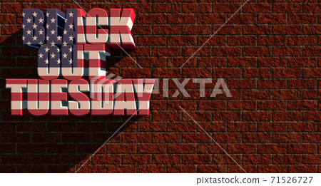Los Angeles, The inscription BLACK OUT TUESDAY with usa flag texture on wall background Protests against injustice and Police brutality against POC 3d rendering  71526727