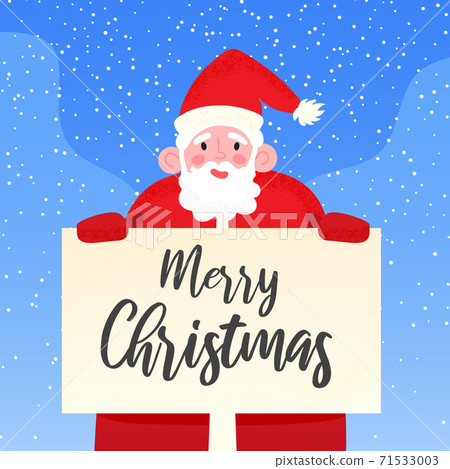 Happy Santa Claus holding signboard with Merry Christmas greetings. Smiling Papa Noel behind celebration banner, on blue snowy background. Vector illustration of greeting card template 71533003
