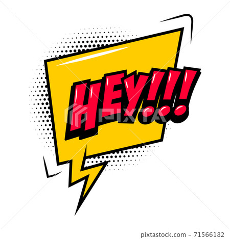 HEY!!! Comic style phrase with speech bubble. 71566182