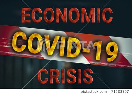 Covid-19 economic crisis. Red and white, striped protective tape protects the enclosed area. Coronavirus concept. 71583507
