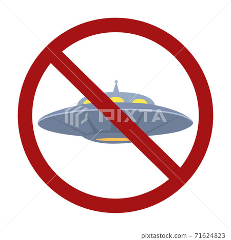 Flat UFO in red prohibition sign. Ban on flying saucer. Unknown flying object. Forbidden for guest from space. Vector cartoon object 71624823