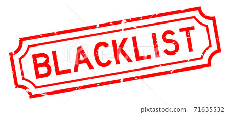 Grunge red blacklist word rubber seal stamp on white background Grunge red blacklist word rubber seal stamp on white background 71635532