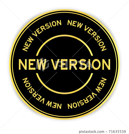 Black and gold color round sticker with word new version on white background Black and gold color round sticker with word new version on white background 71635539