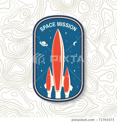 Space mission logo, badge, patch. Vector. Concept for shirt, print, stamp, overlay or template. Vintage typography design with space rocket and mars silhouette. Space mission logo, badge, patch. Vector. Concept for shirt, print, stamp, overlay or template. Vintage typography design with space rocket and mars silhouette. 71765073
