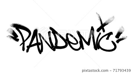 Sprayed pandemic font with overspray in black over white. Vector illustration. 71793439
