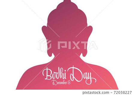 Bodhi Day. December 8. Holiday concept. Template for background, banner, card, poster with text Bodhi Day. December 8. Holiday concept. Template for background, banner, card, poster with text 72038227