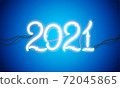Glowing neon sign 2021 with wires, tubes and brackets. Vector element for New Year card, logo, calendar or other design. 72045865