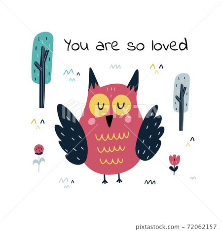 You are so loved print with a cute owl. Forest background for kids 72062157