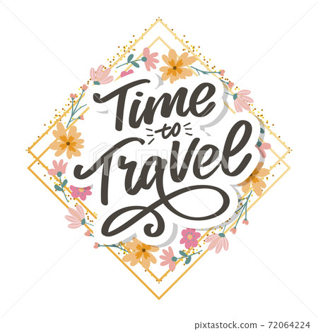 Calligraphic Writing lettering Time to Travel vector illustration Calligraphic Writing lettering Time to Travel vector illustration 72064224