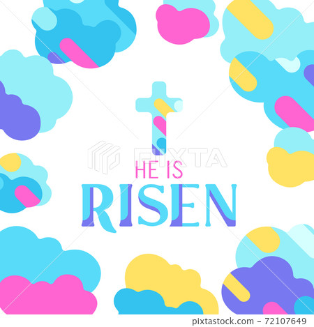 He is risen. Happy Easter greeting card. He is risen. Happy Easter greeting card. 72107649