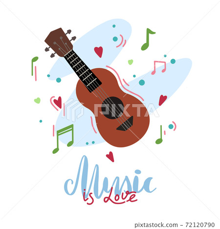 Music is love. Original lettering with ukulele, hearts and musical notes on abstract background. Hobby and interest. Vector illustration with calligraphic quote 72120790