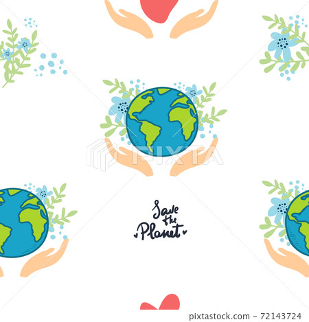 hands with earth holding the globe, flat vector sticker, poster, etc. Save the Planet. earth with flowers on white, hand drawing seamless pattern on white 72143724