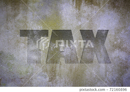 Tariff wall concept. TAX text on old cement wall. Tariff wall concept. TAX text on old cement wall. 72160896