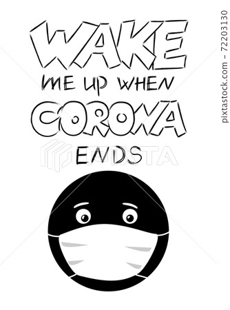 Wake me up when corona ends. Humorous lettering design for posters, greeting cards. Nice joke to print for your friends before 2021 new year Wake me up when corona ends. Humorous lettering design for posters, greeting cards. Nice joke to print for your friends before 2021 new year 72203130