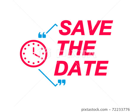 Save The Date labels. Speech bubbles with clock icon. Advertising and marketing sticker. 72233776