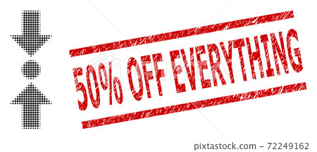 Grunge 50% Off Everything Seal Stamp and Halftone Dotted Pressure Vertical Grunge 50% Off Everything Seal Stamp and Halftone Dotted Pressure Vertical 72249162