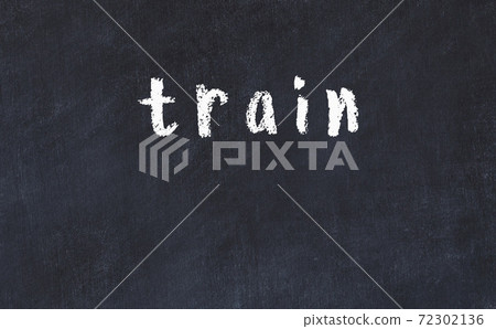 Black chalkboard with inscription train on in 72302136