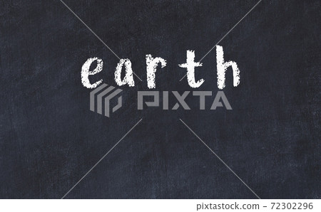 Black chalkboard with inscription earth on in Black chalkboard with inscription earth on in 72302296