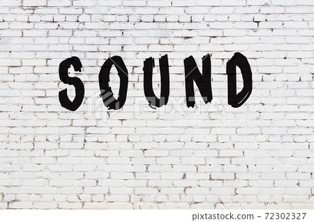 Word sound painted on white brick wall 72302327