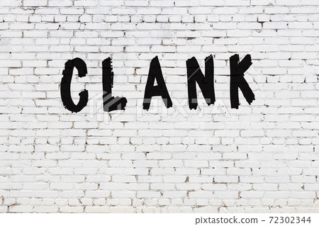 Word clank painted on white brick wall Word clank painted on white brick wall 72302344