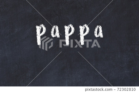 Black chalkboard with inscription pappa on in Black chalkboard with inscription pappa on in 72302810