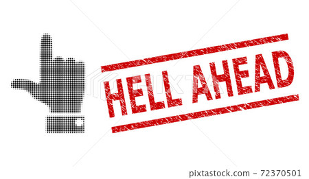 Grunge Hell Ahead Seal and Halftone Dotted Hand... - Stock Illustration ...
