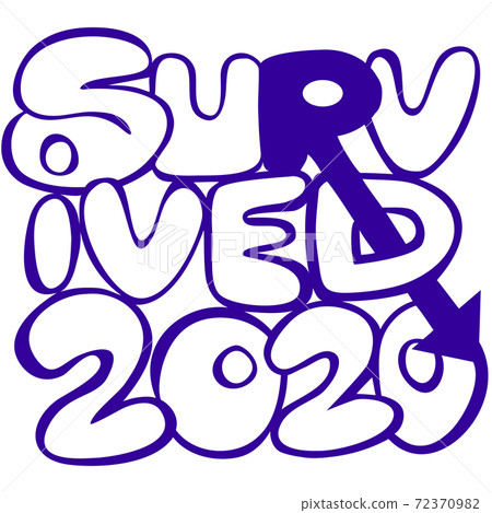 Survived in 2020 graffiti style illustration, Hand written Funny Lettering about the 2020 year challenges. New year celebration print 72370982