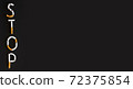 Overhead view of stop text from cigarette with copy space, Stop smoking initiative concept of breaking cigarettes with workplace, Top view no smoke text on black background, World no tobacco day. 72375854