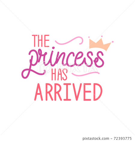 the princess has arrived logo sign inspirational quotes and motivational typography art lettering composition design background the princess has arrived logo sign inspirational quotes and motivational typography art lettering composition design background 72393775