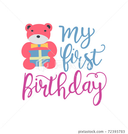 My first birthday lettering. Congratulatory quote for banner or postcard. Vector illustration 72393783