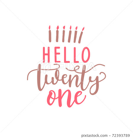 hello twenty one handwritten lettering vector illustration 72393789