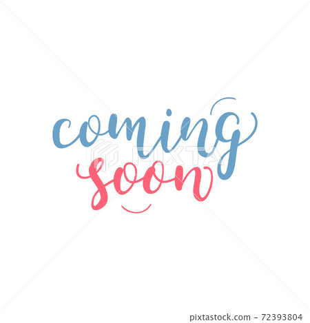 "Coming Soon!" calligraphic lettering 72393804