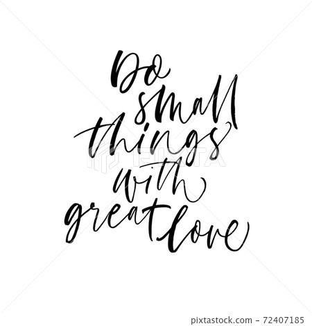 Do small things with great love vector lettering. Do small things with great love vector lettering. 72407185