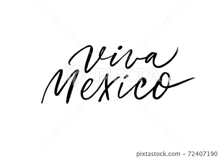 Viva Mexico hand drawn mexican holiday calligraphy Viva Mexico hand drawn mexican holiday calligraphy 72407190
