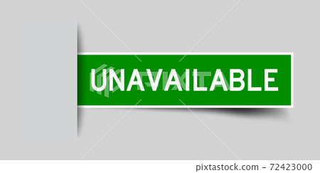 Inserted green color sticker label with word unavailable on gray background 72423000