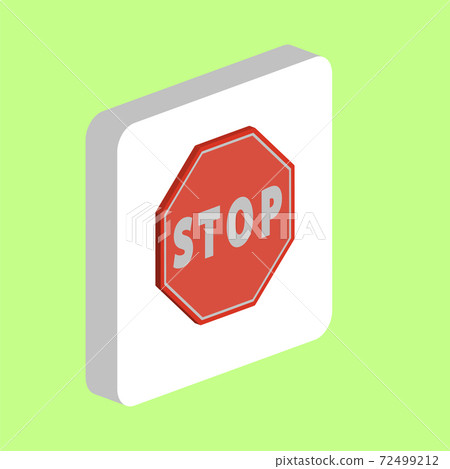 Stop sign Icon Simple vector icon. Illustration symbol design template for web mobile UI element. Perfect color isometric pictogram on 3d white square. Stop icons for business project. Stop sign Icon Simple vector icon. Illustration symbol design template for web mobile UI element. Perfect color isometric pictogram on 3d white square. Stop icons for business project. 72499212