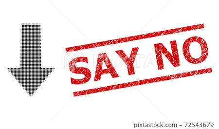 Textured Say No Stamp and Halftone Dotted Arrow Down Textured Say No Stamp and Halftone Dotted Arrow Down 72543679