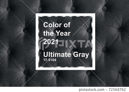 Quilted velour buttoned ultimate grey color fabric wall pattern background. Elegant vintage luxury dark black steel metal colour sofa upholstery. Interior plush backdrop. Color of the year 2021 Quilted velour buttoned ultimate grey color fabric wall pattern background. Elegant vintage luxury dark black steel metal colour sofa upholstery. Interior plush backdrop. Color of the year 2021 72568762