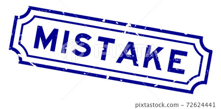 Grunge blue mistake word rubber business seal stamp on white background 72624441