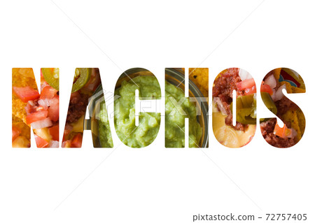 The word nachos composite with nachos photo inside 72757405