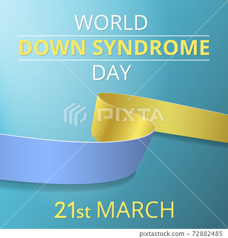 Realistic blue and yellow ribbon. Awareness down syndrome month poster. Vector illustration. World down syndrome day solidarity concept. 21st of march. 72882485