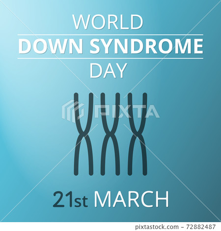 Awareness down syndrome month poster. Vector illustration. World down syndrome day solidarity concept. 21st of march. Three pairs of chromosomes. Teal background. 72882487