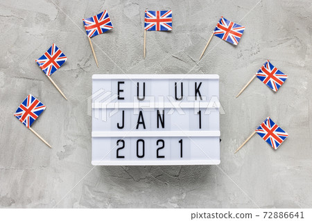 UK flags and text EU UK January 1 2021 UK flags and text EU UK January 1 2021 72886641