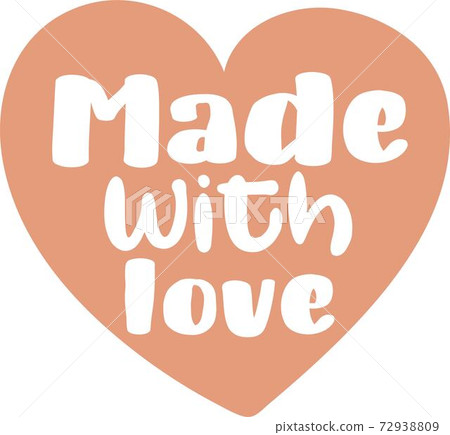 Made with love on the white background. Vector illustration 72938809