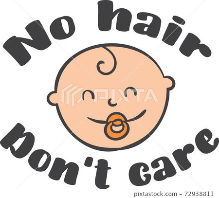 No hair Don t care on the white background. Vector illustration 72938811