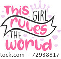 This girl rules the world on the white background. Vector illustration 72938817