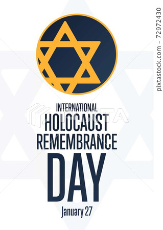 International Holocaust Remembrance Day. Day of Commemoration in Memory of the Victims of the International Holocaust Remembrance Day. Day of Commemoration in Memory of the Victims of the 72972430