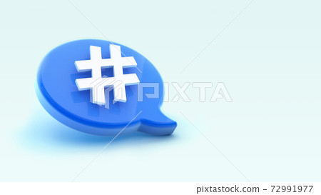 Hashtag icon on chat bubble 3d rendering. Social media messages, SMS, comments. Hashtag icon on chat bubble 3d rendering. Social media messages, SMS, comments. 72991977