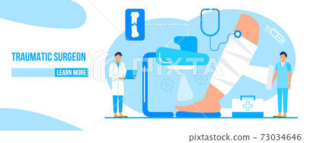 Traumatologist concept vector for landing page, banner. The surgeon puts cast on the lower leg. Doctors treat rheumatism, osteoarthritis, arthritis. They make x ray scan. Traumatologist concept vector for landing page, banner. The surgeon puts cast on the lower leg. Doctors treat rheumatism, osteoarthritis, arthritis. They make x ray scan. 73034646